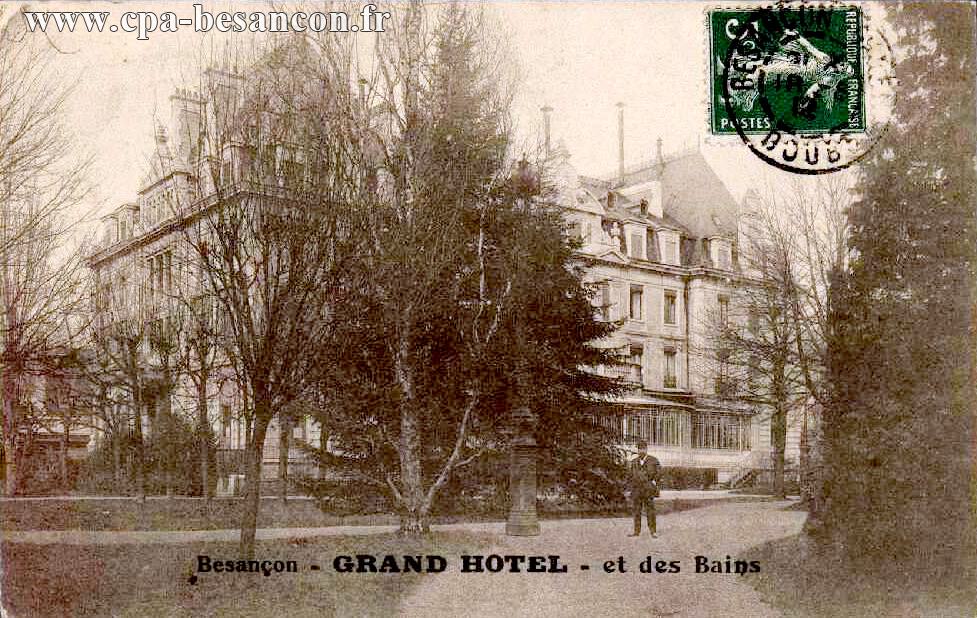 Besançon - GRAND HOTEL - et des Bains